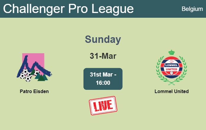 How to watch Patro Eisden vs. Lommel United on live stream and at what time