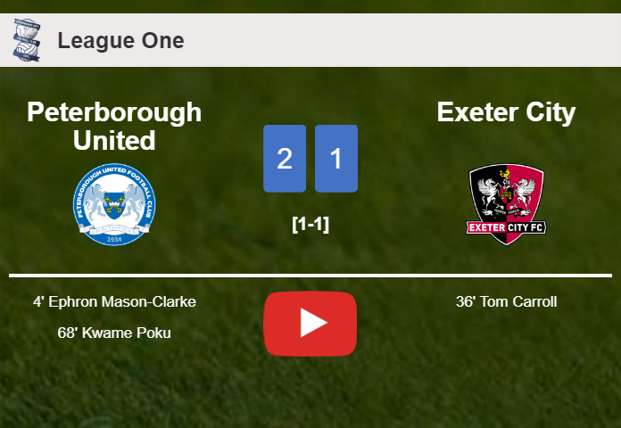 Peterborough United overcomes Exeter City 2-1. HIGHLIGHTS