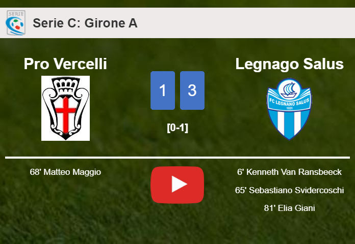 Legnago Salus prevails over Pro Vercelli 3-1. HIGHLIGHTS