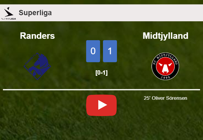 Midtjylland overcomes Randers 1-0 with a goal scored by O. Sörensen. HIGHLIGHTS