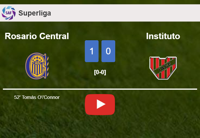 Rosario Central tops Instituto 1-0 with a goal scored by T. O'Connor. HIGHLIGHTS