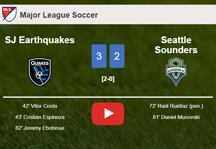 SJ Earthquakes beats Seattle Sounders 3-2. HIGHLIGHTS