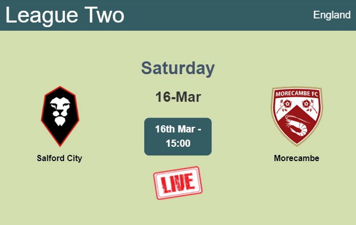 How to watch Salford City vs. Morecambe on live stream and at what time