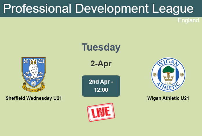 How to watch Sheffield Wednesday U21 vs. Wigan Athletic U21 on live stream and at what time