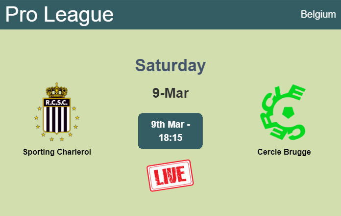 How to watch Sporting Charleroi vs. Cercle Brugge on live stream and at what time