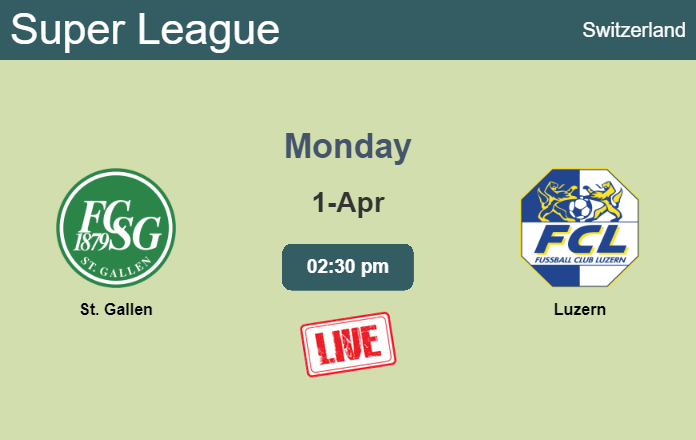 How to watch St. Gallen vs. Luzern on live stream and at what time