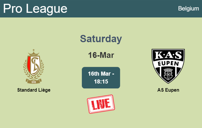 How to watch Standard Liège vs. AS Eupen on live stream and at what time
