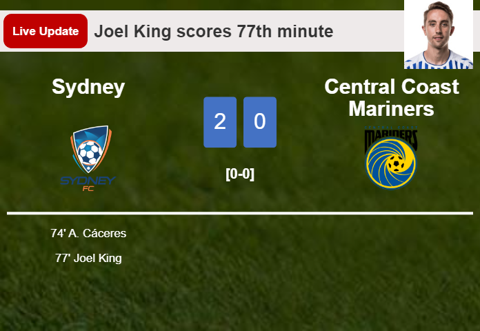 LIVE UPDATES. Sydney extends the lead over Central Coast Mariners with a goal from Joel King in the 77th minute and the result is 2-0