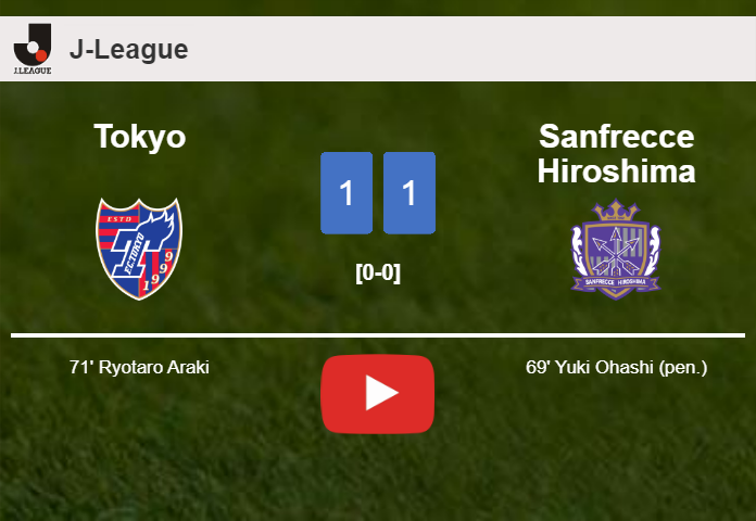 Tokyo and Sanfrecce Hiroshima draw 1-1 on Saturday. HIGHLIGHTS