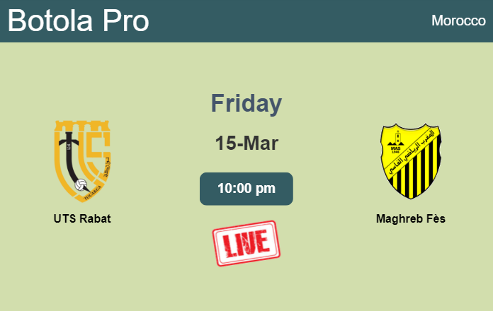 How to watch UTS Rabat vs. Maghreb Fès on live stream and at what time