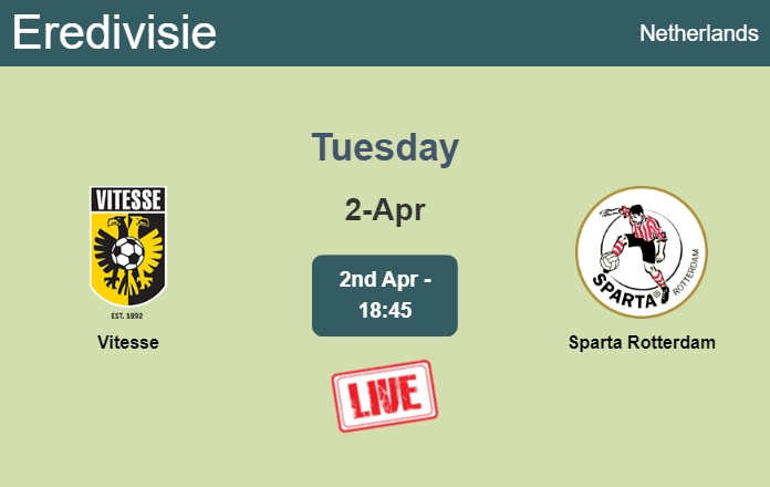 How to watch Vitesse vs. Sparta Rotterdam on live stream and at what time
