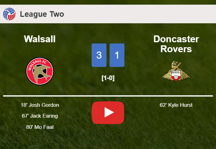 Walsall beats Doncaster Rovers 3-1. HIGHLIGHTS