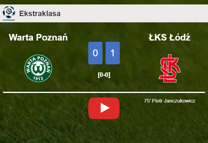 ŁKS Łódź overcomes Warta Poznań 1-0 with a goal scored by P. Janczukowicz. HIGHLIGHTS