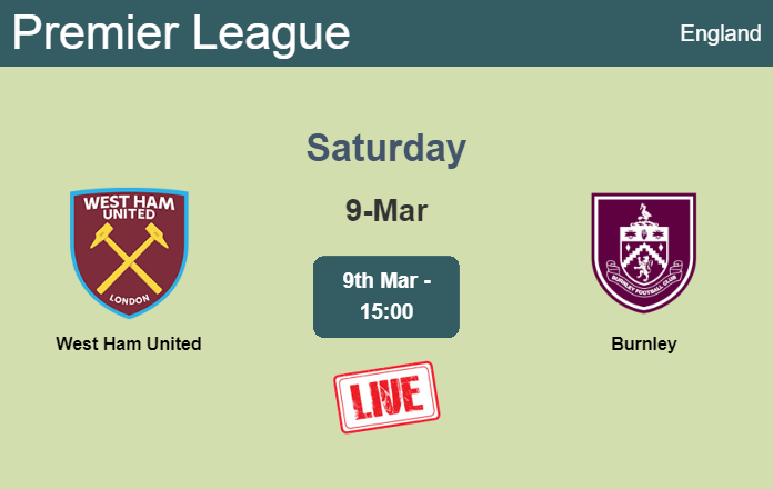 How to watch West Ham United vs. Burnley on live stream and at what time