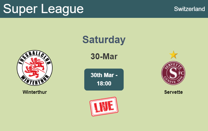 How to watch Winterthur vs. Servette on live stream and at what time