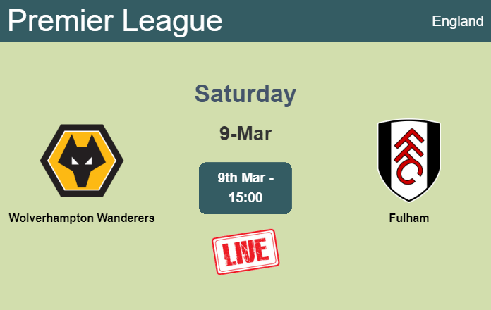 How to watch Wolverhampton Wanderers vs. Fulham on live stream and at what time