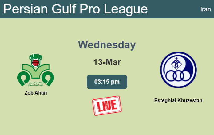 How to watch Zob Ahan vs. Esteghlal Khuzestan on live stream and at what time