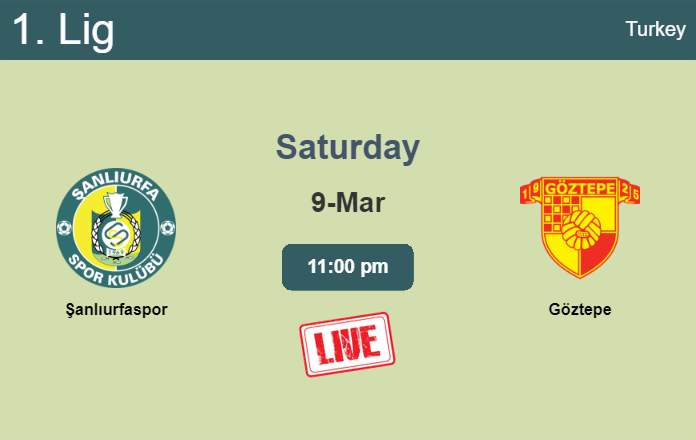 How to watch Şanlıurfaspor vs. Göztepe on live stream and at what time