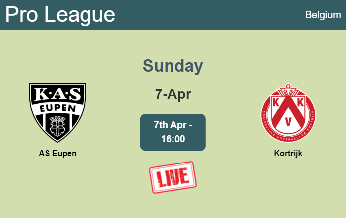 How to watch AS Eupen vs. Kortrijk on live stream and at what time