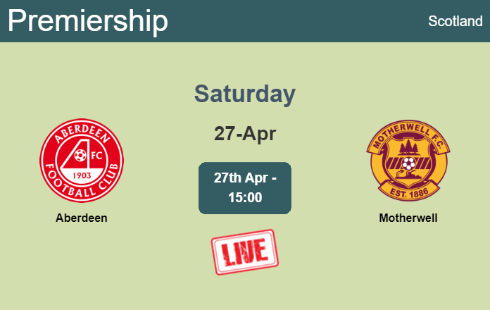 How to watch Aberdeen vs. Motherwell on live stream and at what time