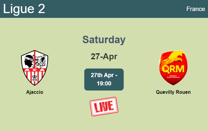 How to watch Ajaccio vs. Quevilly Rouen on live stream and at what time