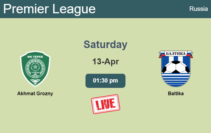 How to watch Akhmat Grozny vs. Baltika on live stream and at what time