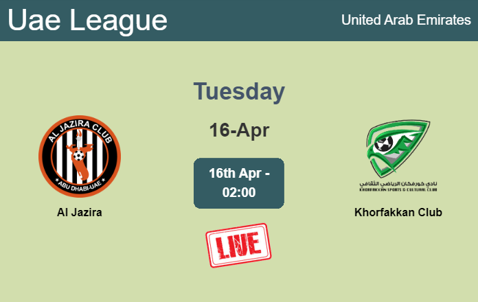 How to watch Al Jazira vs. Khorfakkan Club on live stream and at what time