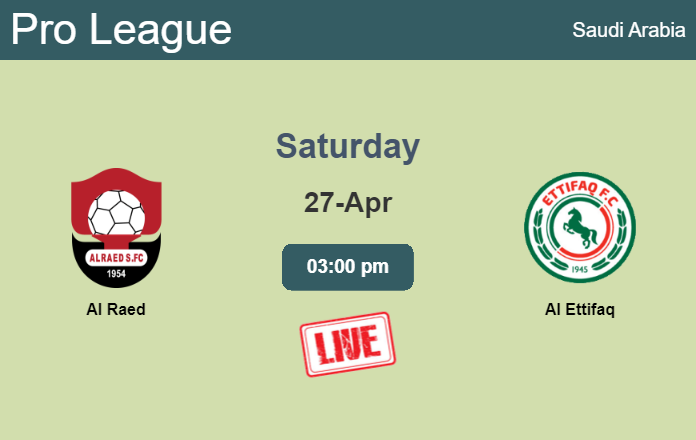 How to watch Al Raed vs. Al Ettifaq on live stream and at what time