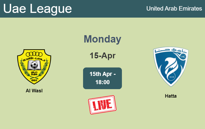 How to watch Al Wasl vs. Hatta on live stream and at what time
