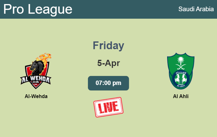 How to watch Al-Wehda vs. Al Ahli on live stream and at what time