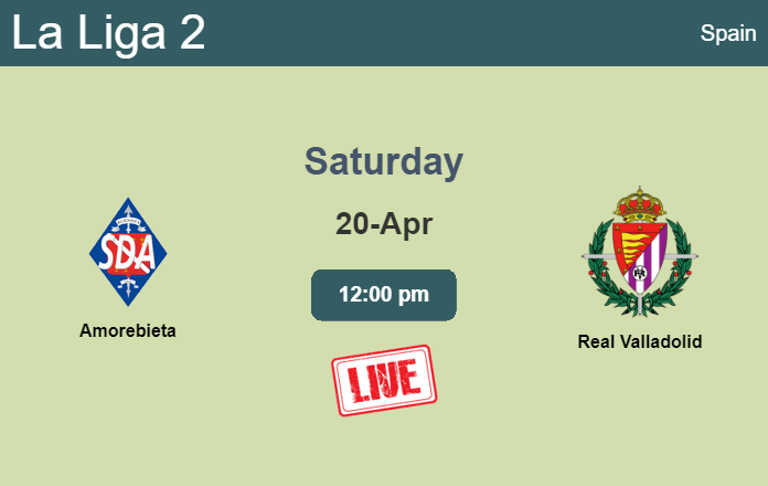How to watch Amorebieta vs. Real Valladolid on live stream and at what time