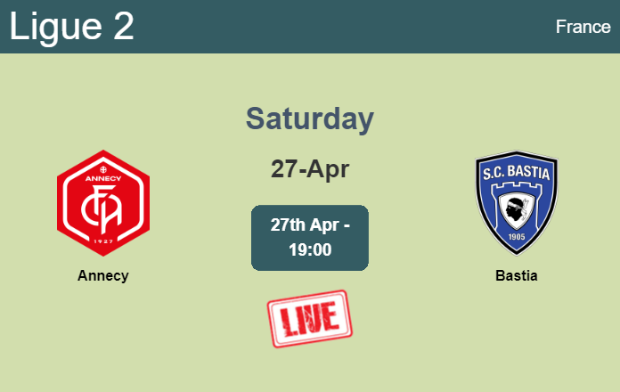 How to watch Annecy vs. Bastia on live stream and at what time