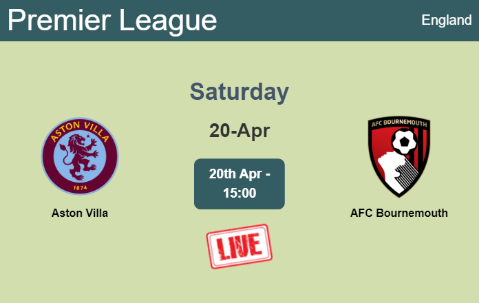 How to watch Aston Villa vs. AFC Bournemouth on live stream and at what time