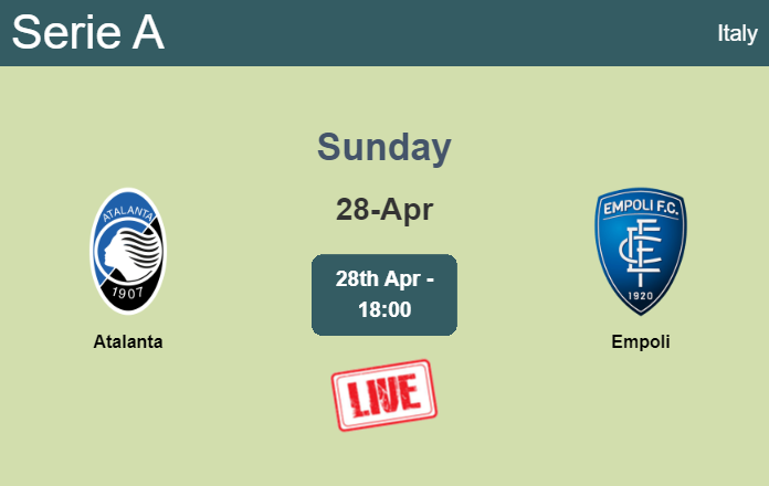 How to watch Atalanta vs. Empoli on live stream and at what time