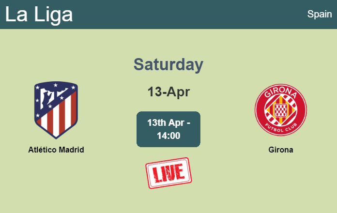 How to watch Atlético Madrid vs. Girona on live stream and at what time