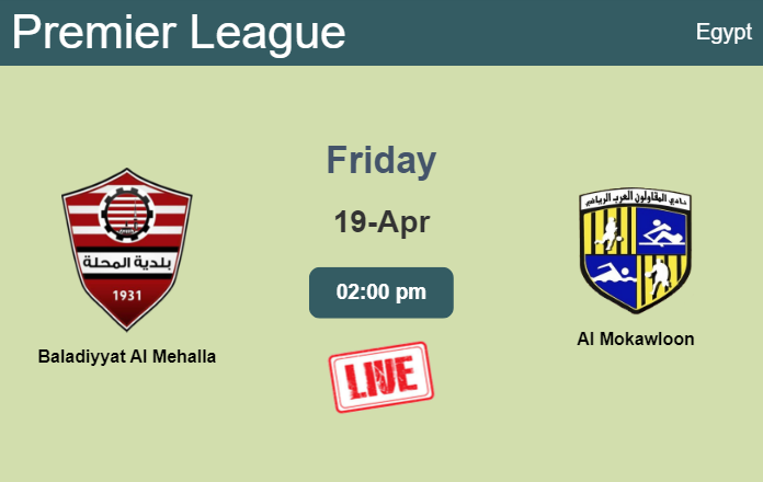 How to watch Baladiyyat Al Mehalla vs. Al Mokawloon on live stream and at what time