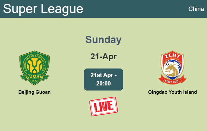 How to watch Beijing Guoan vs. Qingdao Youth Island on live stream and at what time