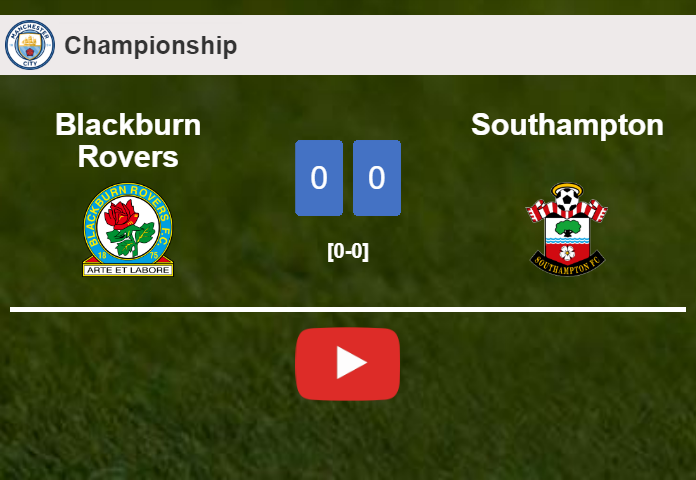 Blackburn Rovers stops Southampton with a 0-0 draw. HIGHLIGHTS