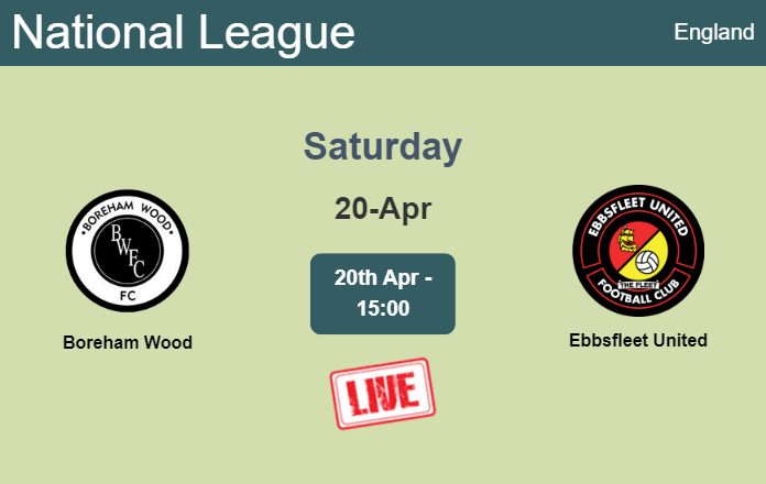 How to watch Boreham Wood vs. Ebbsfleet United on live stream and at what time