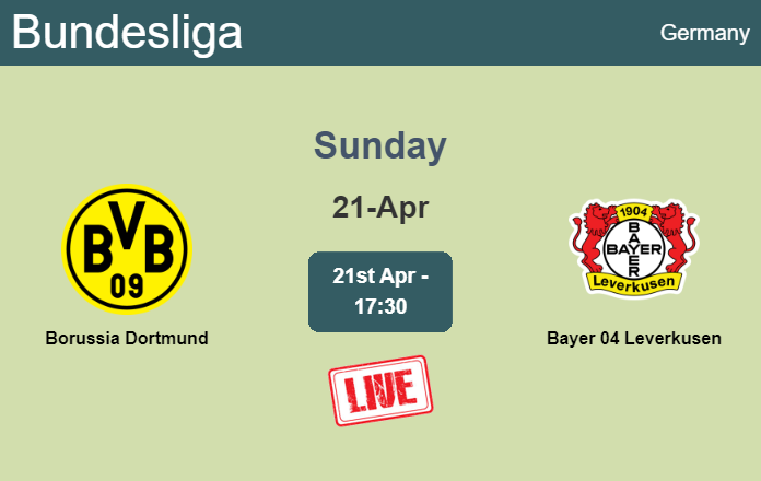 How to watch Borussia Dortmund vs. Bayer 04 Leverkusen on live stream and at what time