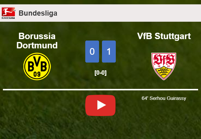 VfB Stuttgart conquers Borussia Dortmund 1-0 with a goal scored by S. Guirassy. HIGHLIGHTS