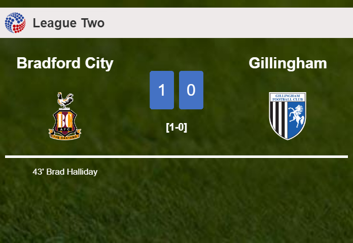 Bradford City tops Gillingham 1-0 with a goal scored by B. Halliday