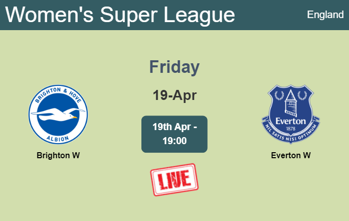 How to watch Brighton W vs. Everton W on live stream and at what time