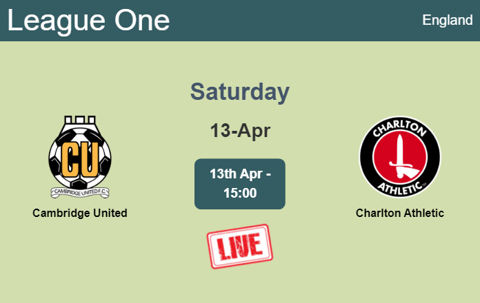 How to watch Cambridge United vs. Charlton Athletic on live stream and at what time