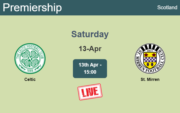 How to watch Celtic vs. St. Mirren on live stream and at what time