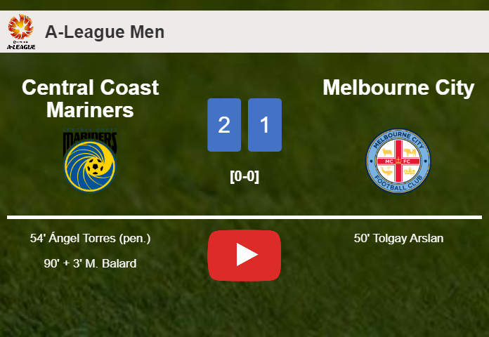 Central Coast Mariners recovers a 0-1 deficit to best Melbourne City 2-1. HIGHLIGHTS