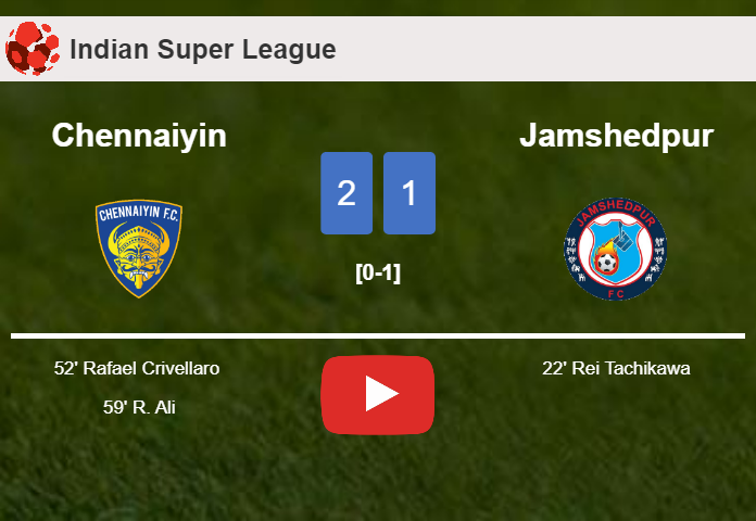 Chennaiyin recovers a 0-1 deficit to best Jamshedpur 2-1. HIGHLIGHTS
