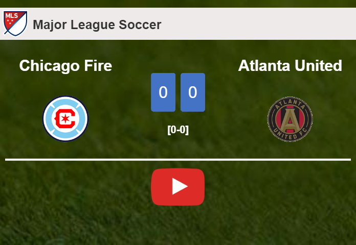 Chicago Fire draws 0-0 with Atlanta United on Saturday. HIGHLIGHTS