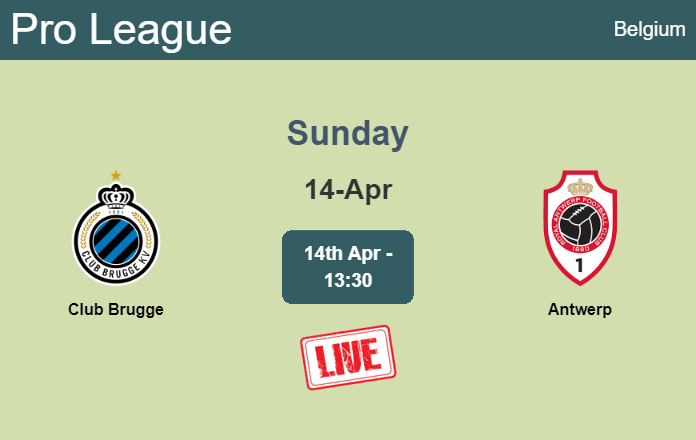 How to watch Club Brugge vs. Antwerp on live stream and at what time