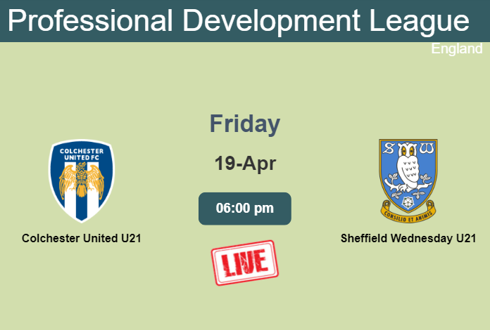 How to watch Colchester United U21 vs. Sheffield Wednesday U21 on live stream and at what time